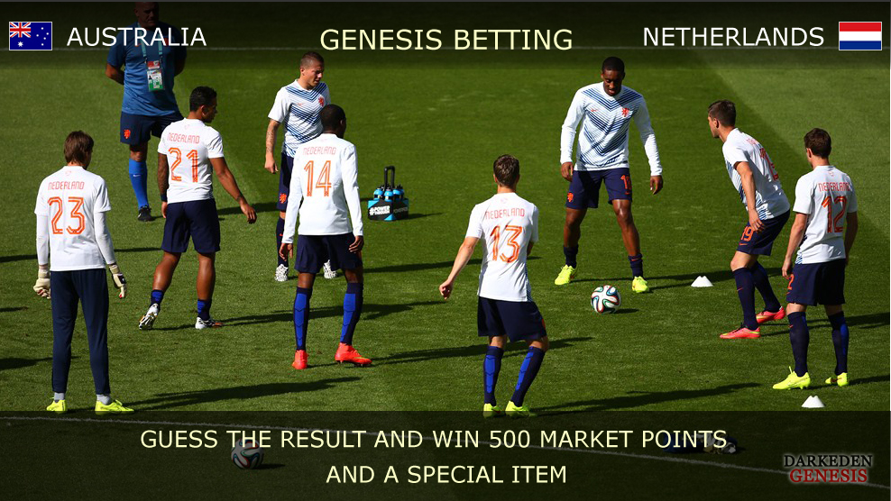 World Cup 2014 - Darkeden Genesis Betting - AUSTRALIA vs NETHERLANDS