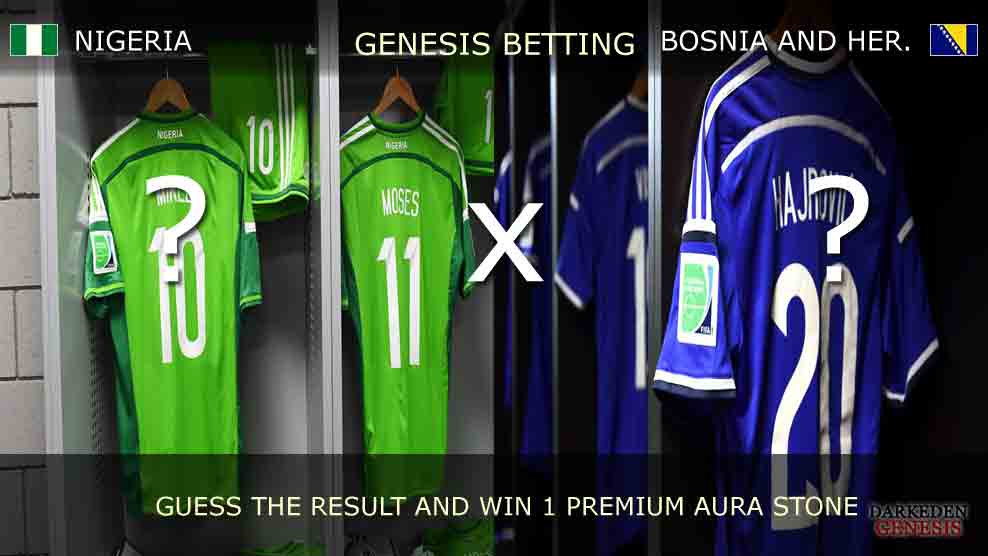 World Cup 2014 - Darkeden Genesis Betting - NIGERIA vs BOSNIA AND HERZEGOVINA